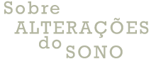 Sobre Altera��es do Sono